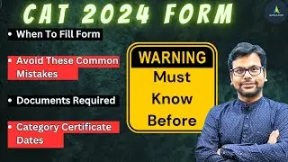 CAT 2024 Notification: Complete Details, Important Dates, Avoid Mistakes & Category Certificate Date