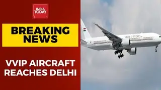 VVIP Aircraft Which Will Be Used By President, Vice President & Prime Minister, Reaches Delhi