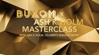 BUXOM Cosmetics Masterclass with Ash K Holm