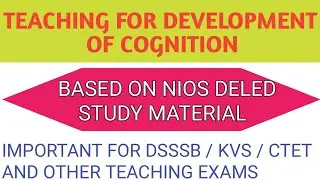 Teaching for development of cognition || Based on nios deled study material ||