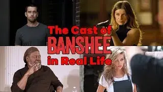 The Cast of Banshee in Real Life