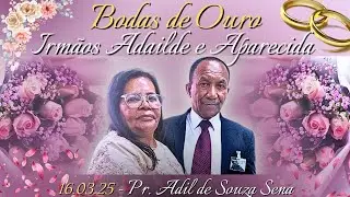 16.03.25 - ESPECIAL - BODAS DE OURO - Irmãos Adailde e Aparecida - São Paulo/SP.