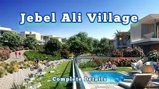 Jebel ali village Dubai latest Complete Details