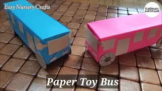 How To Make Easy Paper Toy Bus For Kids | Easy Kids Craft To Do At Home | Nursery Craft Ideas | BUS