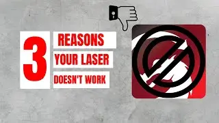 3 Reasons Your Laser Engraver isn't working with Lightburn