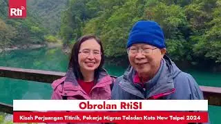 Obrolan RtiSI, Kisah Perjuangan Titinih, Pekerja Migran Teladan Kota New Taipei 2024
