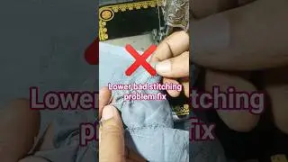 silai machine niche ki silai kharab de to kya Karen?  #sewing #sewingmachine
