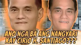 ANO NGA BA ANG NANGYARI KY CIRIO SANTIAGO???