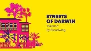 'Balance' by Broadwing - STREETS OF DARWIN