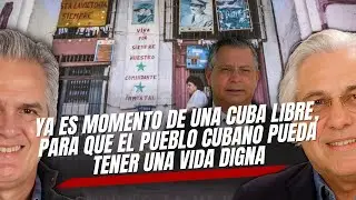 Ya es momento de una Cuba libre, para que el pueblo cubano pueda tener una vida digna