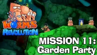 Worms Revolution: Mission 11 - Garden Party (Campaign Walkthrough)