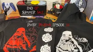 Rooster Teeth END OF SUMMER SALE Haul Review! - RWBY Reviews Episode 13