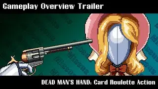 Gameplay Overview Trailer &mdash; DEAD MAN'S HAND: Card Roulette Action