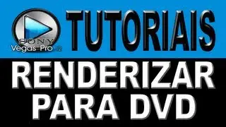Renderizar para Dvd no Sony Vegas