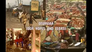 Otumara (our hopes and fears)