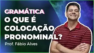 O que é colocação pronominal - Atualização da aula 1