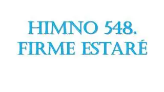 548  Firme estaré