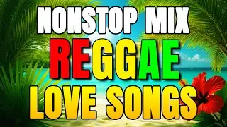 RELAXING REGGAE MUSIC MIX 🎸 BEST OF ENGLISH REGGAE LOVE SONGS 🔔 ALL TIME FAVORITE REGGAE SONGS