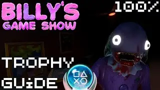 Billy's Game Show | Easy Fast Platinum! | 100% Trophy Guide