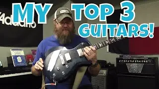 Top 3 Guitars?
