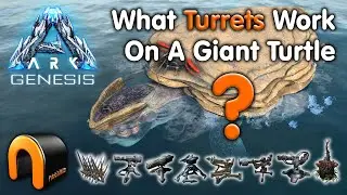 ARK GENESIS Do TURRETS Work On A GIANT TURTLE?