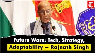 Rajnath Singh: Future Wars Require Mastery of Technology, Strategy & Adaptability