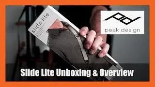 Peak Design Slide Lite Unboxing & Overview