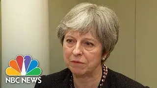 British Prime Minister Theresa May Welcomes U.S. Support Over Suspected Russia Attack | NBC News