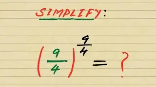 A Wonderful Math Question (9/4)^9/4 ?