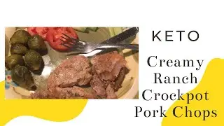 Creamy Ranch Crockpot Pork Chops (Keto / Low Carb)