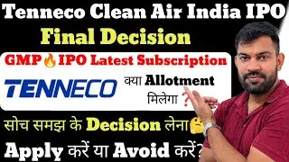 FINAL DECISION | TENNECO CLEAN AIR IPO GMP TODAY | TENNECO CLEAN AIR IPO | APPLY OR AVOID ?