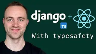 Django + React with auto-generated types