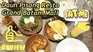 #REVIEW Kuliner Kota Batam - DAUN PISANG RESTO GRAND BATAM MALL