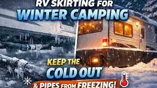 RV Skirting for Winter Camping: Keep the Cold Out & Pipes from Freezing