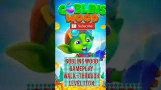 Goblins Wood Gameplay WALK-THROUGH LEVEL 1 to 4 (1st time playing) 🎉🎉 #goblinswood #gamesplay