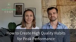 How to Create High Quality Habits for Peak Performance