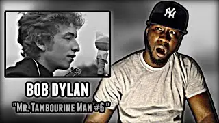 WOW!! WHO IS THIS MAN?! Bob Dylan - Mr. Tambourine Man | REACTION