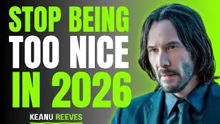 Stop Being Too Nice in 2026 | Keanu Reeves&rsquo; Silent Philosophy on Self-Respect
