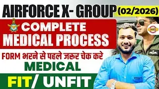 AIR FORCE X- GROUP | ( 02 - /2026 ) | COMPLETE MEDICAL PROCESS || FORM भरने से पहले जरूर चेक करे