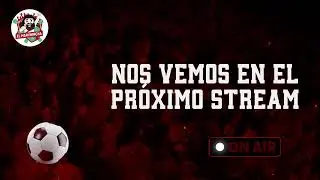 PRIMER DOMINGO DE STREAM - FIXTURE 2026 - FICHAJES U AL - SUPERCOPA ESPA&Ntilde;A - DEBUT FELIPE CHAVEZ