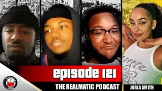 JORJA SMITH IS A BIG GIRL NOW- EP. 121, THE REALMATIC PODCAST