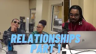 Episode 4: Relationships Part 1, ft. KingBeam and Sierra