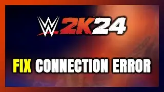 How to FIX WWE 2K24 Connection Error / Server Error!