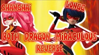 Both of the Dragon Miraculous(Shanghai/Longg)But it's Reverse!!!