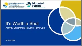 It's Worth a Shot Session 123: Activity Enrichment in Long-Term Care