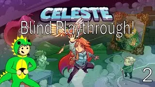 Continuing The Climb In CELESTE! First Time Playthrough! Come Hang Out!