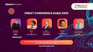 FiNext Conference Dubai 2023 - Panel: Impact Investment Funds