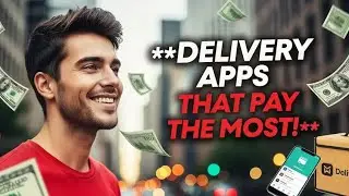 which delivery app is best for earning money