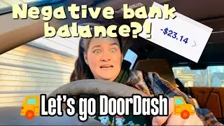 Doordashing to get out of negative bank balance 😱 