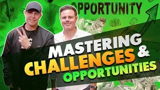 Mastering Challenges and Opportunities